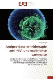 Antiprotéase et trithérapie anti-hiv, une expérience caennaise