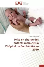 Prise en charge des enfants malnutris à l hôpital de bembèrèkè en 2010