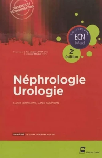 Néphrologie - Urologie - 2e édition - Lucile Amrouche, Tarek Ghoneim - PRADEL