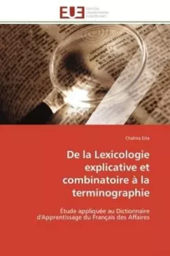 De la Lexicologie explicative et combinatoire à la terminographie - Chahira Eita - UNIV EUROPEENNE