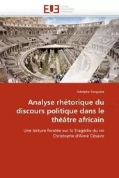 Analyse rhétorique du discours politique dans le théâtre africain