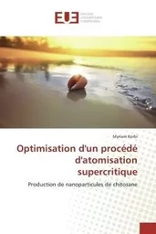 Optimisation dun procédé datomisation supercritique