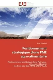 Positionnement stratégique d'une PME agro-alimentaire