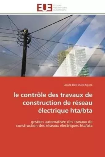 Le contrôle des travaux de construction de réseau électrique hta/bta -  OURO-AGORO-E - UNIV EUROPEENNE