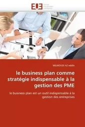 Le business plan comme stratégie indispensable à la gestion des pme