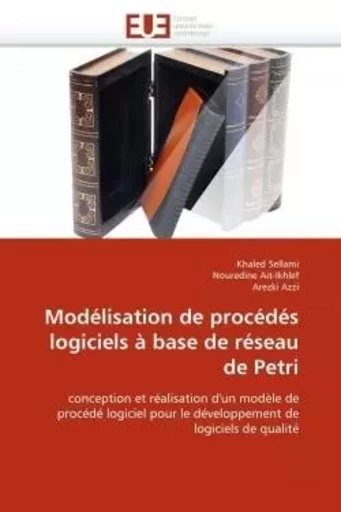 Modélisation de procédés logiciels à base de réseau de petri -  Collectif - UNIV EUROPEENNE