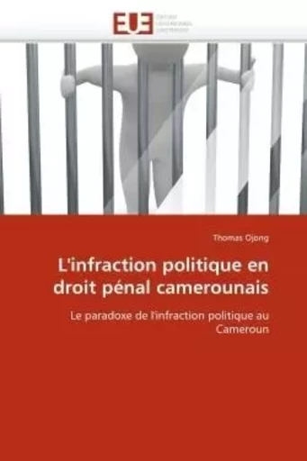 L''infraction politique en droit pénal camerounais -  OJONG-T - UNIV EUROPEENNE