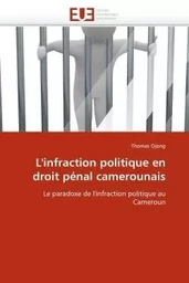 L''infraction politique en droit pénal camerounais