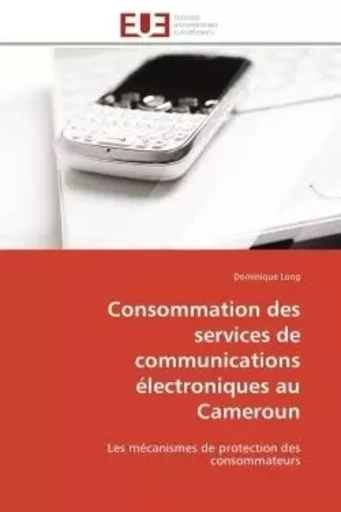 Consommation des services de communications électroniques au cameroun -  LONG-D - UNIV EUROPEENNE