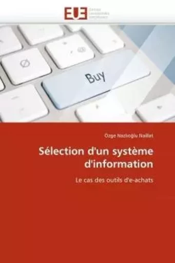 Sélection d''un système d''information -  NAILLAT-Ö - UNIV EUROPEENNE