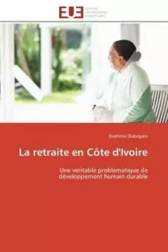 La retraite en Côte d'Ivoire - Ibrahima Diabagate - UNIV EUROPEENNE