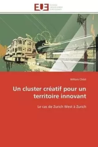 Un cluster créatif pour un territoire innovant -  CHIBLI-W - UNIV EUROPEENNE