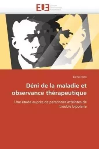 Déni de la maladie et observance thérapeutique -  HUNT-E - UNIV EUROPEENNE