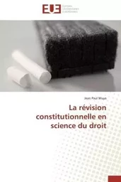 La révision constitutionnelle en science du droit