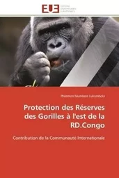 Protection des Réserves des Gorilles à l'est de la RD.Congo