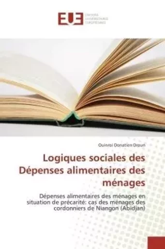 Logiques sociales des dépenses alimentaires des ménages -  DROUN-O - UNIV EUROPEENNE