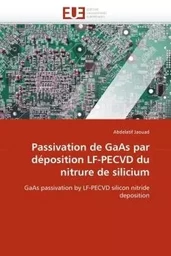 Passivation de gaas par déposition lf-pecvd du nitrure de silicium