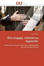 Être engagé, informé ou hypocrite: