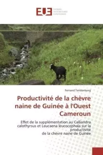 Productivité de la chèvre naine de Guinée à l'Ouest Cameroun - Fernand TENDONKENG - UNIV EUROPEENNE