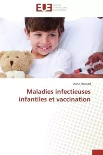 Maladies infectieuses infantiles et vaccination - DIANA MAOUAD - UNIV EUROPEENNE