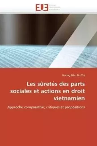 Les sûretés des parts sociales et actions en droit vietnamien -  DO THI-H - UNIV EUROPEENNE