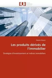 Les produits dérivés de l''immobilier