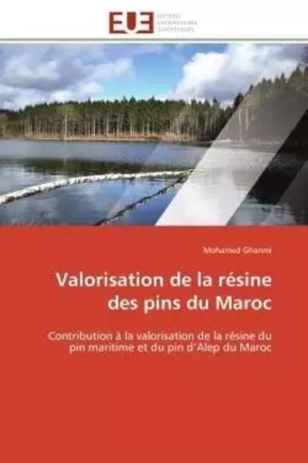 Valorisation de la résine des pins du Maroc - Mohamed Ghanmi - UNIV EUROPEENNE