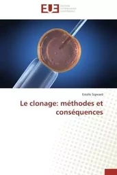 Le clonage: méthodes et conséquences