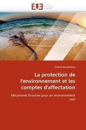 La protection de l''environnement et les comptes d''affectation