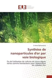 Synthèse de nanoparticules d'or par voie biologique