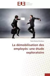 La démobilisation des employés: une étude exploratoire