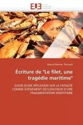 Écriture de "le filet, une tragédie maritime"