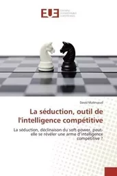 La séduction, outil de l'intelligence compétitive