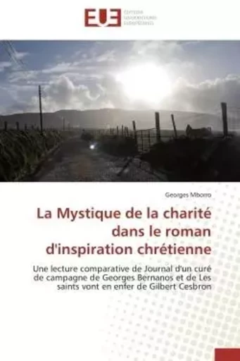 La Mystique de la charité dans le roman d'inspiration chrétienne - Georges MBORRO - UNIV EUROPEENNE