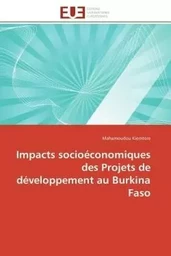 Impacts socioéconomiques des projets de développement au burkina faso