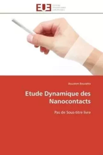 Etude Dynamique des Nanocontacts - Boualem Bourahla - UNIV EUROPEENNE