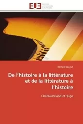 De l'histoire à la littérature et de la littérature à l'histoire