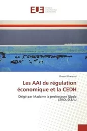 Les aai de régulation économique et la cedh