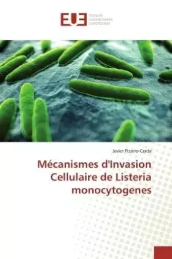 Mécanismes d'Invasion Cellulaire de Listeria monocytogenes - Javier Pizarro-Cerda - UNIV EUROPEENNE