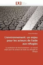 L'environnement: un enjeu pour les acteurs de l'aide aux réfugiés