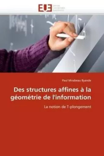 Des structures affines à la géométrie de l''information -  BYANDE-P - UNIV EUROPEENNE