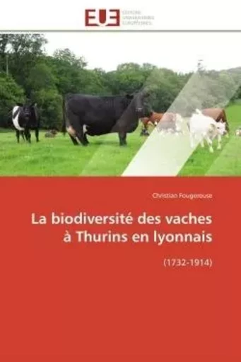 La biodiversité des vaches à Thurins en lyonnais - Christian Fougerouse - UNIV EUROPEENNE