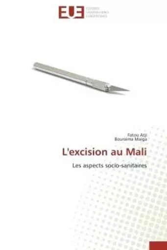 L'excision au Mali - Fatou Atji, Bouraima Maiga - UNIV EUROPEENNE