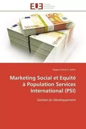 Marketing social et equité à population services international (psi)