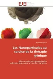 Les Nanoparticules au service de la thérapie génique