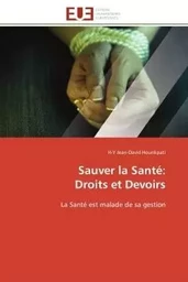 Sauver la Santé: Droits et Devoirs