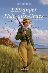 L'ETRANGER DE L'ISLE-AUX-GRUES V 01 UN AMOUR INTERDIT