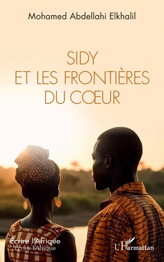 Sidy et les frontières du cœur - Mohamed Abdellahi Elkhalil - Editions L'Harmattan