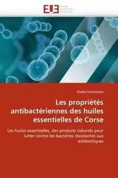 Les propriétés antibactériennes des huiles essentielles de corse