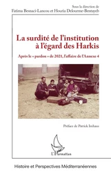 La surdité de l’institution à l’égard des Harkis